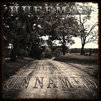 Huffman - The Road Unnamed