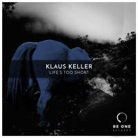 Klaus Keller - Life's Too Short
