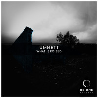 Ummett - What Is Poised
