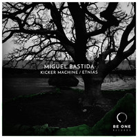 Miguel Bastida - Kicker Machine / Etnias