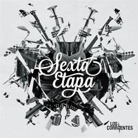 Los Corrientes - Sexta Etapa (Explicit)