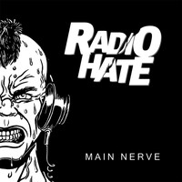 Radio Hate - Main Nerve (Explicit)