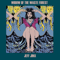 Jeff Jinx - Widow of the Waste Forest