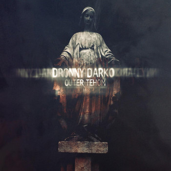 Dronny Darko - Outer Tehom