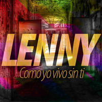 Lenny - Como Yo Vivo Sin Ti