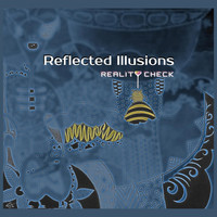 Reflected Illusions - Reality Check