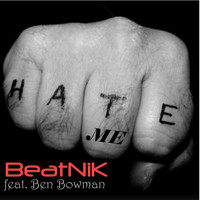 Beatnik - Hate Me (feat. Ben Bowman) (Explicit)