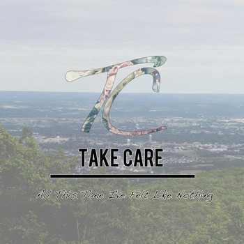 Take Care - All This Time I've Felt Like Nothing (Explicit)
