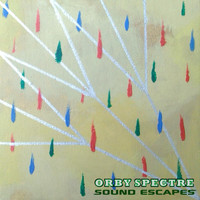 Orby Spectre - Sound Escapes
