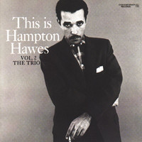Hampton Hawes - This Is Hampton Hawes, Vol. 2: The Trio