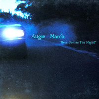 Augie March - Here Comes The Night