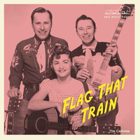 Bill Carlisle - Flag That Train