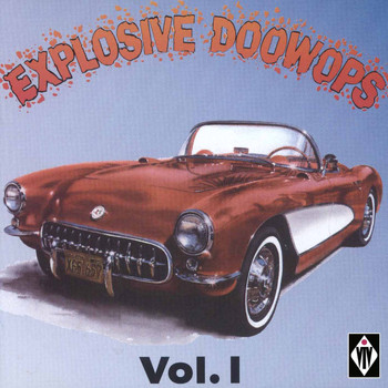 Various Artists - Explosive Doowops, Vol. 1