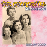 The Chordettes - Mr. Sandman (Remastered)