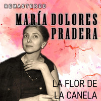 María Dolores Pradera - La Flor de la Canela (Remastered)