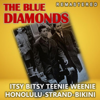 The Blue Diamonds - Itsy Bitsy Teenie Weenie Honolulu-Strand-Bikini