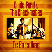 Emile Ford & The Checkmates - The Golden Years (Remastered)