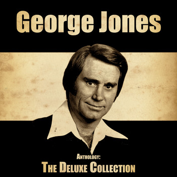 George Jones - Anthology: The Deluxe Collection (Remastered)