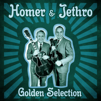 Homer & Jethro - Golden Selection (Remastered)