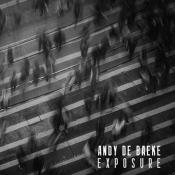 Andy De Baeke - Exposure