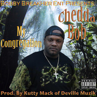 Chedda Bob - My Congregation (Explicit)