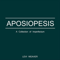 Levi Weaver - Aposiopesis