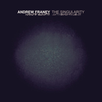 Andrew Franey - The Singularity