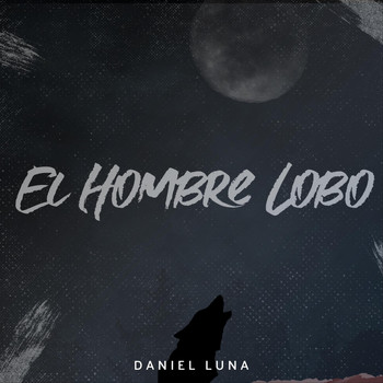 Daniel Luna - El Hombre Lobo