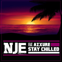 NJE - Stay Chilled (feat. Azxure)