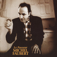 Michel Faubert - Le passeur