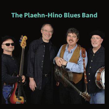 Dave Plaehn - The Plaehn-Hino Blues Band