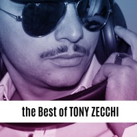 Tony Zecchi - the Best of TONY ZECCHI