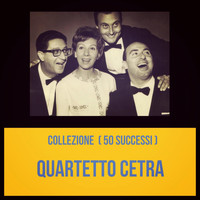 Quartetto Cetra - Collezione (50 successi)