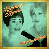 Hermanas Aguila - Interpretan Sus Éxitos (Remastered)