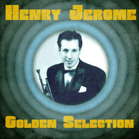 Henry Jerome - Golden Selection (Remastered)