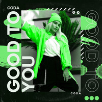 Coda - Good to You