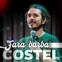 Costel - Fara Barba (Explicit)
