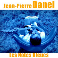 Jean-Pierre Danel - Les Notes Bleues
