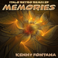 Kenny Fontana - Memories (Italo Retro Remix EP)