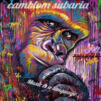 Camblom Subaria - Music Is a Language