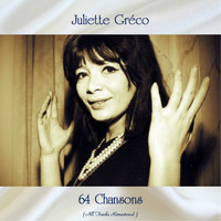 Juliette Gréco - 64 Chansons (All Tracks Remastered)