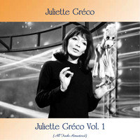 Juliette Gréco - Juliette Gréco Vol. 1 (All Tracks Remastered)
