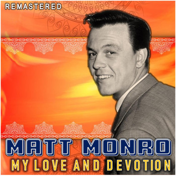 Matt Monro - My Love and Devotion