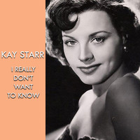Kay Starr - I Really Don't Want to Know (1957)