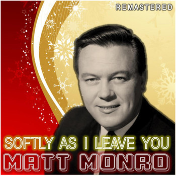 Matt Monro - Softly as I Leave You