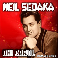 Neil Sedaka - Oh! Carol (Remastered)