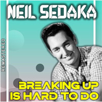 Neil Sedaka - Breaking Up Is Hard to Do (Remastered)