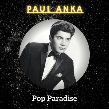 Paul Anka - Pop Paradise