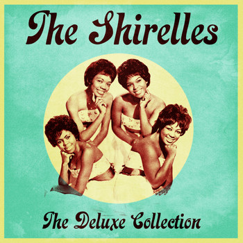 The Shirelles - The Deluxe Collection (Remastered)
