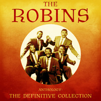 The Robins - Anthology: The Definitive Collection (Remastered)